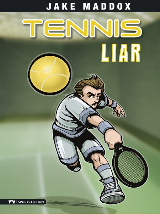 Title details for Tennis Liar by Jake Maddox - Available